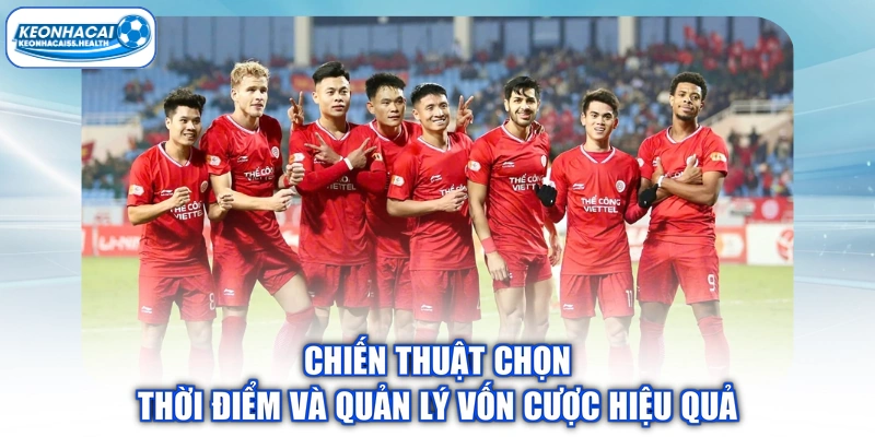 Chiến thuật chọn thời điểm và quản lý hiệu quả vốn